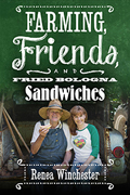 Farming, Friends & Fried Bologna Sandwiches