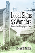 Local Signs and Wonders: Essays about Belonging to a Place