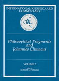 International Kierkegaard Commentary Volume 7: Philosophical fragments and Johannes Climacus