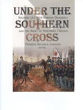 Under the Southern Cross : Soldier Life With Gordon Bradwell and the 31st Georgia Infantry