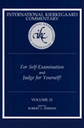 International Kierkegaard Commentary Volume 21: For Self-Examination and Judge for Yourself!