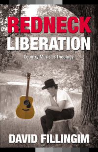 Redneck Liberation : Country Music As Theology