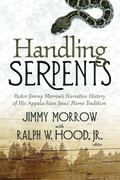 Handling Serpents: Pastor Jimmy Morrow&#39;s Narrative History of His Appalachian Jesus&#39; Name Tradition