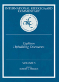 International Kierkegaard Commentary Volume 5: Eighteen Upbuilding Discourses