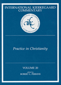 International Kierkegaard Commentary Volume 20: Practice In Christianity