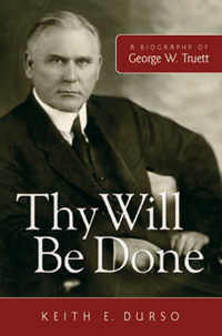 Thy Will Be Done: A Biography of George W. Truett