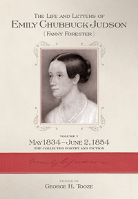 The Life and Letters of Emily Chubbuck Judson: Volume 7, 1826–1854 The Collected Poetry and Fiction