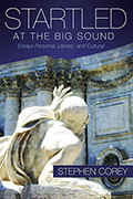 Startled at the Big Sound: Essays Personal, Literary, and Cultural