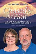 Chased by the Wolf: A Life with Lupus and the Kidney Transplant That Saved It