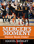 Mercer’s Moment: Mercer Beats Duke!